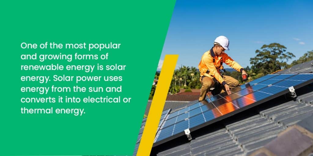 solar eneregy is one of the most popular and growing forms of renewable energy