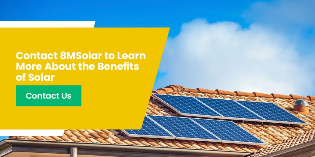 contact 8MSolar to learn more