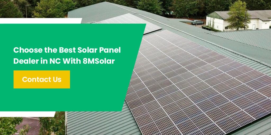 Choose the Best Solar Panel Dealer in NC With 8MSolar